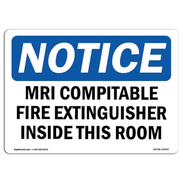 Signmission OSHA Notice, 5" Height, Mri Compatible Fire Extinguisher Inside Mri Room Sign, 7" X 5", Landscape OS-NS-D-57-L-14262 - main